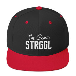 “GRAND STRGGL” Snapback