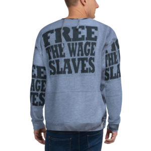 “Free Labor” Unisex Sweatshirt