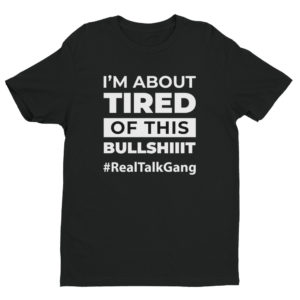 “Been Tired” Short Sleeve Tee