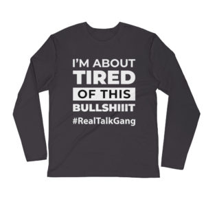 “Been Tired” Long Sleeve Fitted Crew